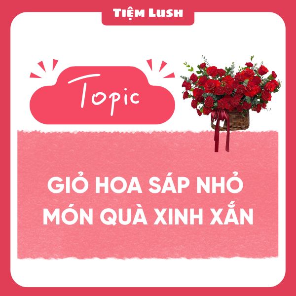 Giỏ hoa sáp nhỏ